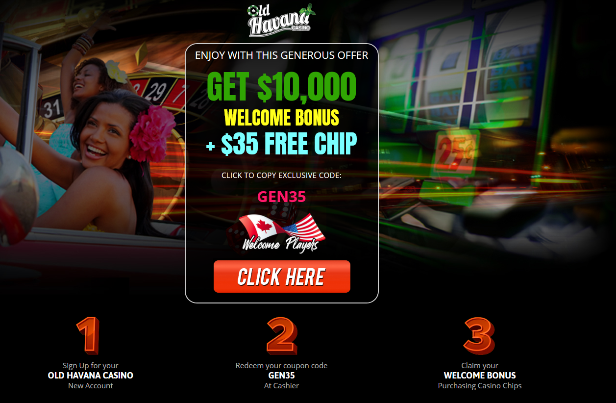 10,000
                                  WELCOME BONUS + $35 FREE CHIP